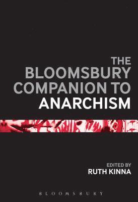 bokomslag The Bloomsbury Companion to Anarchism