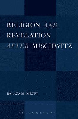 Religion and Revelation after Auschwitz 1