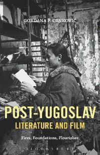 bokomslag Post-Yugoslav Literature and Film