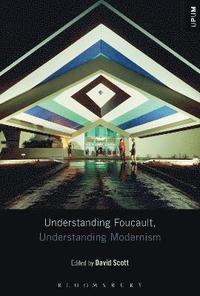 bokomslag Understanding Foucault, Understanding Modernism