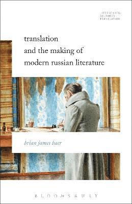 bokomslag Translation and the Making of Modern Russian Literature