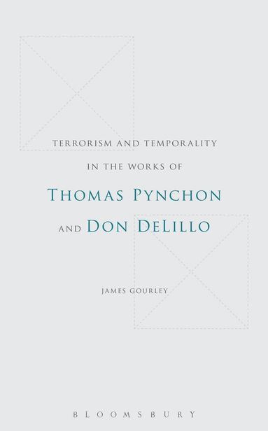 bokomslag Terrorism and Temporality in the Works of Thomas Pynchon and Don DeLillo