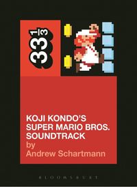 bokomslag Koji Kondo's Super Mario Bros. Soundtrack