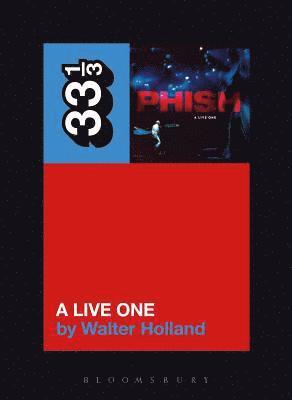 Walter Holland, USA) Holland, Walter (Independent Scholar - Phish's A Live One, Häftad