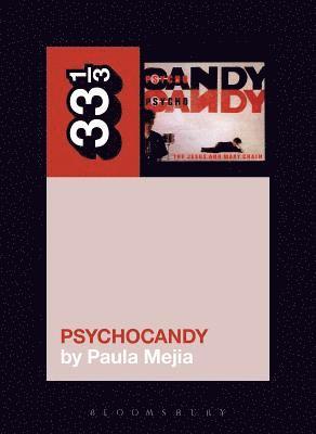 bokomslag Jesus and Mary Chain's Psychocandy