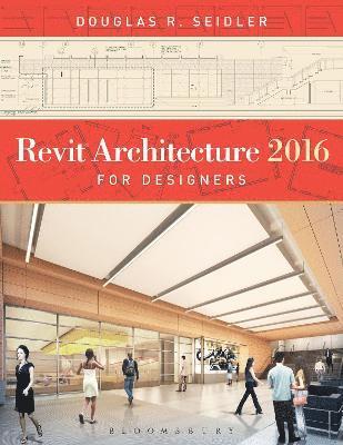 Revit Architecture 2016 for Designers 1