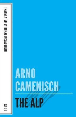 Arno Camenisch - The Alp, Häftad