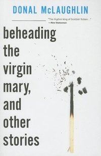 bokomslag Beheading the Virgin Mary, and Other Stories
