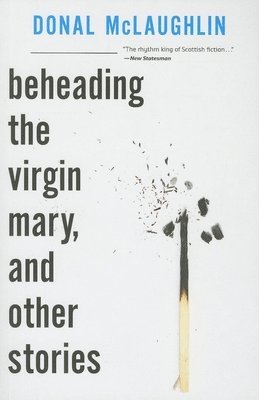 Beheading the Virgin Mary, and Other Stories 1