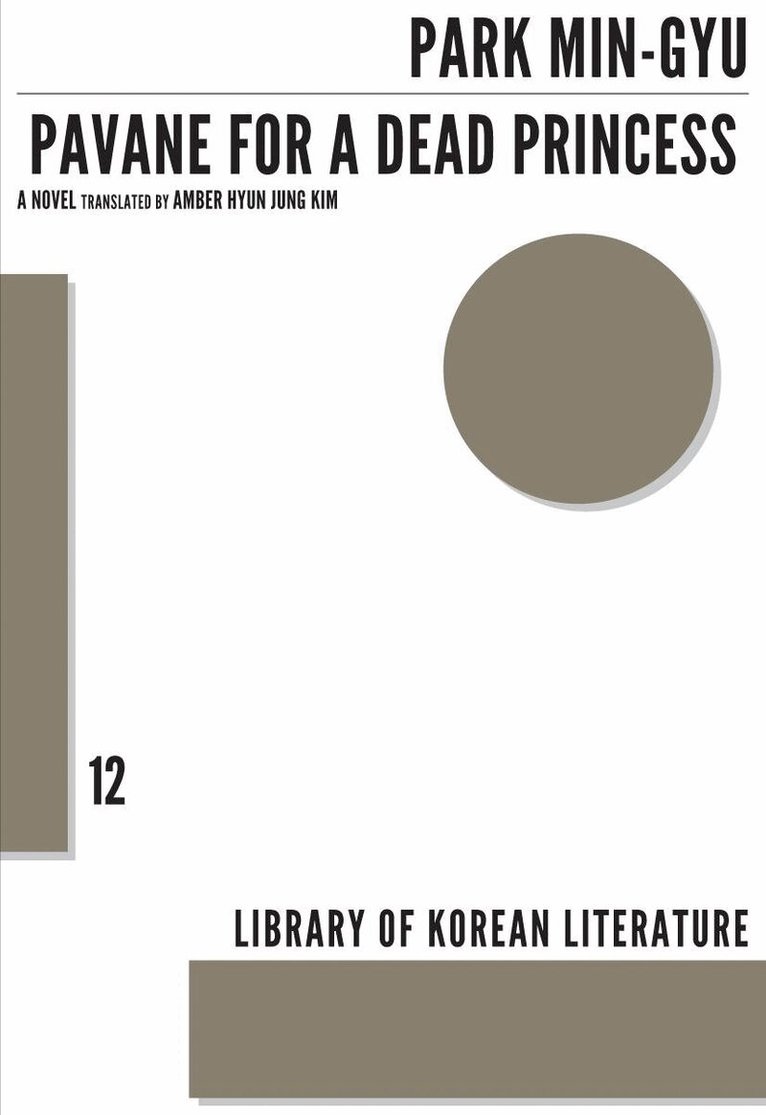 Park Min–gyu - Pavane for a Dead Princess – A Novel, Häftad