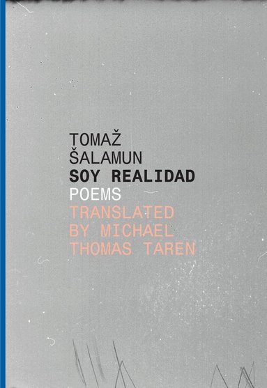 Tomaza Salamun, Michael Thomas Taren - Soy Realidad – Poems, Häftad
