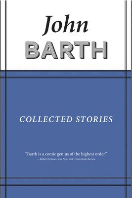 bokomslag Collected Stories: John Barth