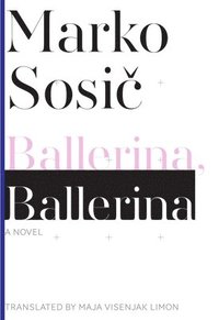bokomslag Ballerina, Ballerina - A Novel