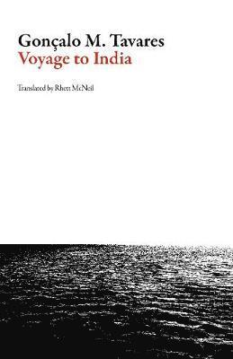 Goncalo M. Tavares - Voyage to India, Häftad