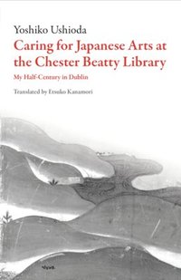 bokomslag Caring for Japanese Arts at the Chester Beatty Library