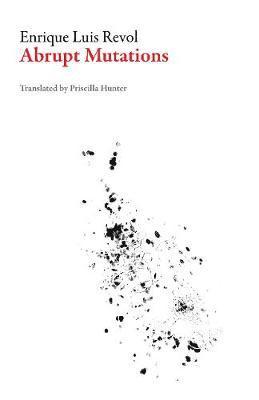 Enrique Luis Revol, Enrique Luis Revol - Abrupt Mutations, Häftad