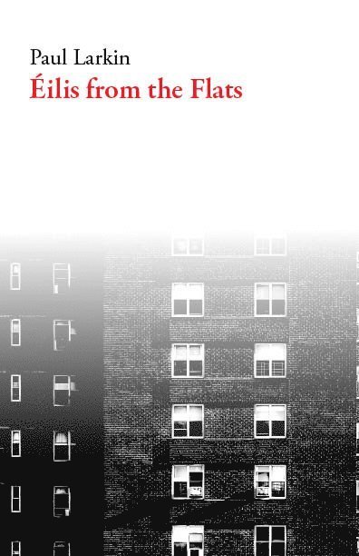 Paul Larkin - Eilis From the Flats, Häftad
