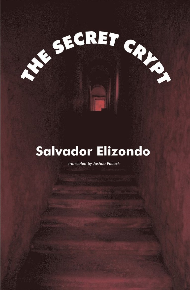 Salvador Elizondo - Secret Crypt, Häftad