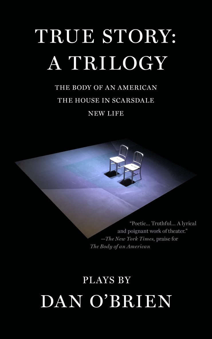 Dan O'Brien - True Story: A Trilogy, Häftad