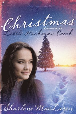 Sharlene MacLaren - Christmas Comes to Little Hickman Creek, Häftad