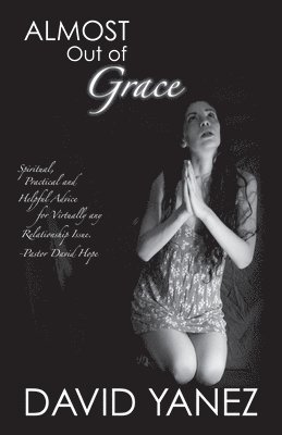 David Yanez - Almost Out of Grace, Häftad