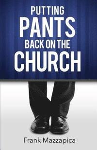 bokomslag Putting Pants Back on the Church