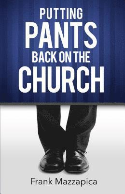 Putting Pants Back on the Church 1