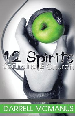 12 Spirits Seducing the Church 1