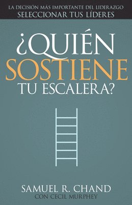 ¿Quién Sostiene Tu Escalera?