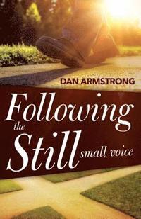 bokomslag Following the Still Small Voice: Hearing God in the Midst of Living