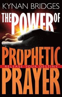 bokomslag The Power of Prophetic Prayer