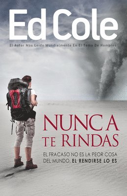 Edwin Louis Cole - Nunca Te Rindas, Häftad