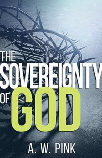 bokomslag The Sovereignty of God