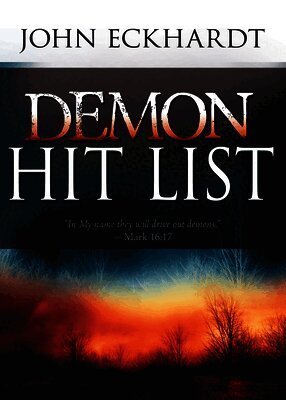 John Eckhardt - Demon Hit List: A Deliverance Thesaurus on Names and Attributes for Casting Out Demons, Häftad
