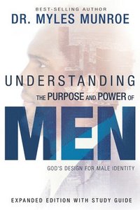 bokomslag Understanding the Purpose and Power of Men