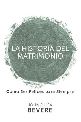 John Bevere, Lisa Bevere - Historia del Matrimonio (Spanish Language Edition, the Story of Marriage (Spanish)), Häftad