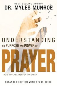 bokomslag Understanding The Purpose And Power Of Prayer