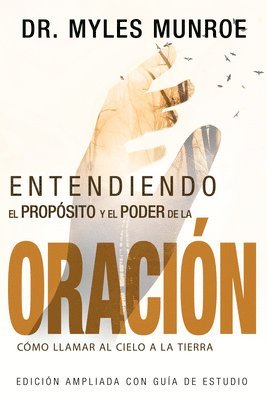 bokomslag Entendiendo El Proposito Y El Poder de la Oracion