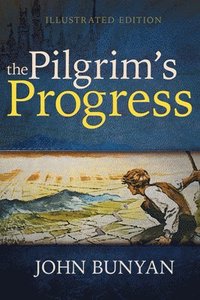 bokomslag Pilgrim's Progress (Illustrated Edition)