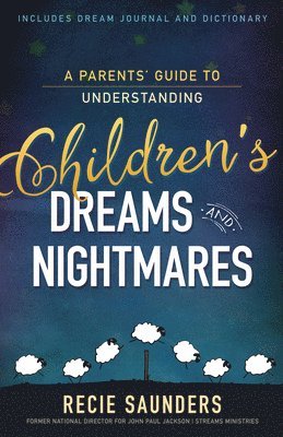 bokomslag A Parents' Guide to Understanding Children's Dreams and Nightmares