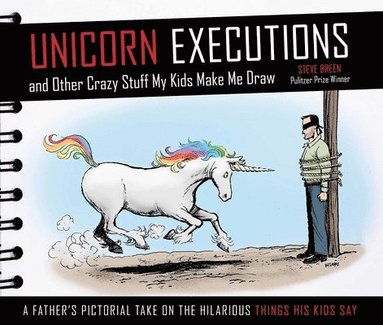 bokomslag Unicorn Executions and Other Crazy Stuff My Kids Make Me Draw