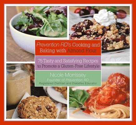 Prevention RD's Cooking and Baking with Almond Flour 1