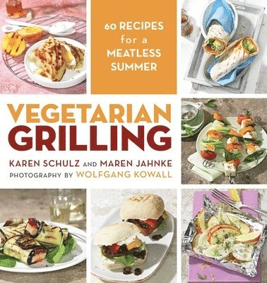 Karen Schulz, Maren Jahnke - Vegetarian Grilling, Häftad