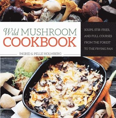 bokomslag Wild Mushroom Cookbook