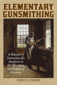 bokomslag Elementary Gunsmithing