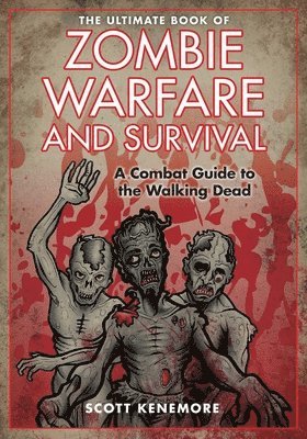 bokomslag The Ultimate Book of Zombie Warfare and Survival