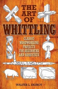 bokomslag The Art of Whittling