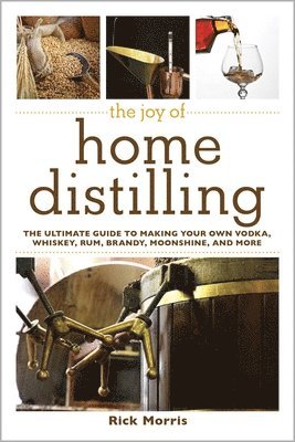 bokomslag The Joy of Home Distilling