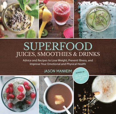 Superfood Juices, Smoothies & Drinks 1