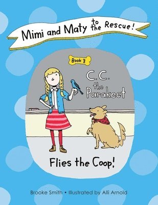 Mimi and Maty to the Rescue! 1